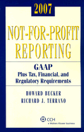 Not-For-Profit Reporting: GAAP Plus Tax, Financial, and Regulatory Requirements