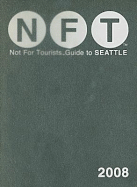 Not for Tourists Guide to Seattle