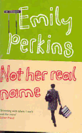 Not Her Real Name: And Other Stories