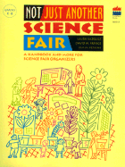 Not Just Another Science Fair: A Handbook and More for Science Fair Organizers - Vazquez, Laura, and Perkins, Kim M, and France, David M