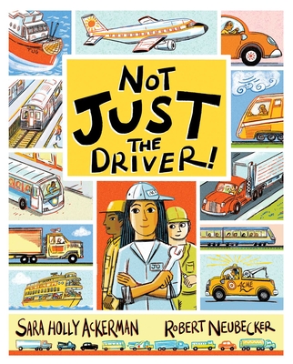 Not Just the Driver! - Ackerman, Sara Holly
