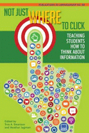 Not Just Where to Click: Teaching Students How to Think About Information