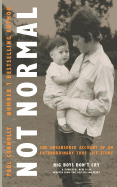 Not Normal: The Uncensored Account of an Extraordinary True Life Story