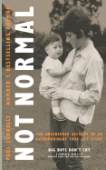 Not Normal: The uncensored account of an extraordinary true life story