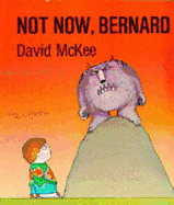 Not Now Bernard - McKee, David (Editor)