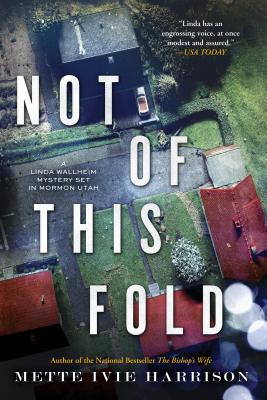 Not of This Fold - Harrison, Mette Ivie