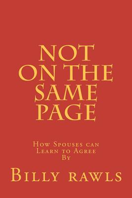 Not On The Same Page: When spouses can not agree - Rawls Jr, Billy J