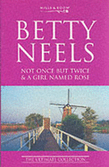 Not Once But Twice: AND A Girl Named Rose - Neels, Betty