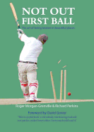 Not Out First Ball: The Art of Being Beaten in Beautiful Places