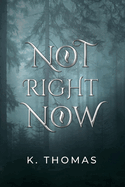 Not Right Now: Volume 2