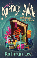 (Not so) Average Addie and the Lost Book of Spells