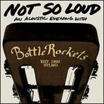 Not So Loud: An Acoustic Evening