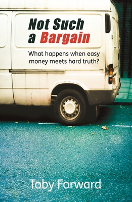 Not Such A Bargain: What happens when easy money meets hard truth? - Forward, Toby