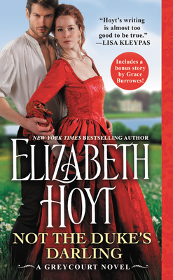 Not the Duke's Darling: Includes a Bonus Novella - Hoyt, Elizabeth