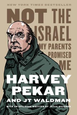 Not the Israel My Parents Promised Me - Pekar, Harvey