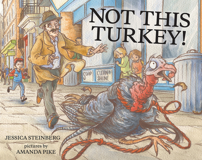 Not This Turkey! - Steinberg, Jessica