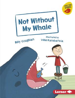 Not Without My Whale - Coughlan, Billy