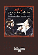 Not Your Ordinary Doctor (Large Print 16pt)