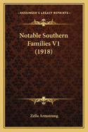Notable Southern Families V1 (1918)