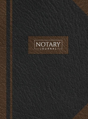 Notary Journal: Hardbound Record Book Logbook for Notarial Acts, 390 Entries, 8.5" x 11", Black and Brown Cover - Notes for Work