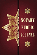 Notary Public Journal: Records Official Journal Large Entries- Book-Notarial acts records events Log-Notary Template- Receipt Book - Paperback
