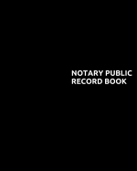 Notary Public Record Book: Notary Journal Public Notary Logbook Large Entries Notary Receipt Book Paperback