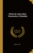 Notas de viaje sobre Venezuela y Colombia