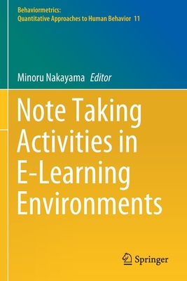 Note Taking Activities in E-Learning Environments - Nakayama, Minoru (Editor)