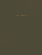 Notebook: Beautiful Dark Grey/Olive Green Leather Style with Gold Lettering - 150 College-Ruled Lined Pages 8.5 X 11