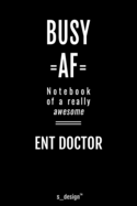 Notebook for ENT Doctors / ENT Doctor: awesome handy Note Book [120 blank lined ruled pages]