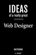 Notebook for Web Designers / Web Designer: awesome handy Note Book [120 blank lined ruled pages]