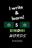 Notebook: I write and learn! 5 Sindhi words everyday, 6" x 9". 130 pages