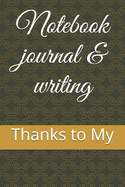 Notebook journal & writing: Thanks to My