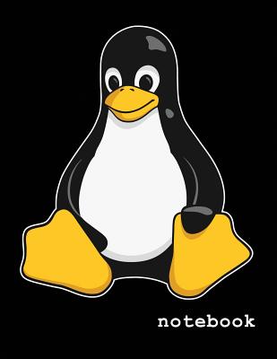 Notebook: Linux Mascot Logo Tux the Penguin Nerd Geek Sysadmin Notebook Journal Diary Logbook - Witty Logic, Nerdy Books by