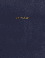 Notebook: Midnight Blue Leather Style - Gold Lettering - Softcover - 150 College-ruled Pages - 8.5 x 11 size