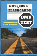 Notebook of Flashcards- DMV Test: Your Flashcards in One Notebook