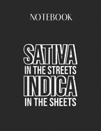 Notebook: Sativa And Indica Plant Joke Funny 420 Marijuana Stoner Lovely Composition Notes Notebook for Work Marble Size College Rule Lined for Student Journal 110 Pages of 8.5"x11" Efficient Way to Use Method Note Taking System