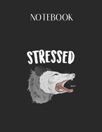 Notebook: Stressed Possum Anxiety Disorder Funny Screaming Opossum Lovely Composition Notes Notebook for Work Marble Size College Rule Lined for Student Journal 110 Pages of 8.5"x11" Efficient Way to Use Method Note Taking System