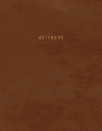 Notebook: Vintage Brown Suede Leather Style Softcover Notebook with Gold Lettering 150 College-Ruled Pages 8.5 X 11 - A4 Size Journal
