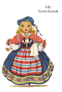 Notebook: Vintage Traditional Costume Dolls of the World. Sweden, Notebook