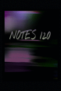 Notes 120: (6 x 9) Notebook