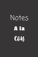 Notes A La Con: Carnet de notes - 124 pages lign?es - format 15,24 x 22,89 cm - Message Sarcastique