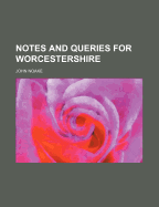 Notes and Queries for Worcestershire