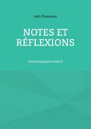 Notes et rflexions: Carnet questre tome 2