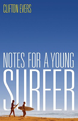 Notes for a Young Surfer - Evers, Clifton