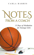 Notes from a Coach: 31 Days of Meditation for Teenage Girls