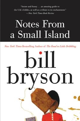 Notes from a Small Island - Bryson, Bill