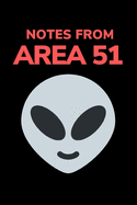 Notes From Area 51: Lined fun notebook, notepad to write in. Funny gift or alternative to a card