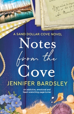 Notes from the Cove: An addictive, emotional and heart-wrenching page-turner - Bardsley, Jennifer