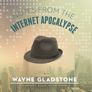 Notes from the Internet Apocalypse